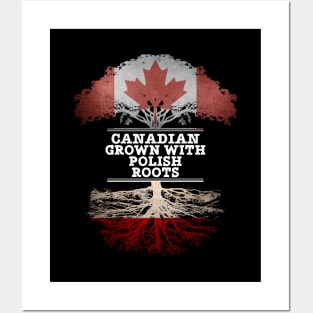 Canadian Grown With Polish Roots - Gift for Polish With Roots From Poland Posters and Art